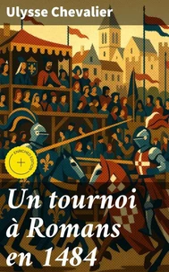 Un tournoi à Romans en 1484