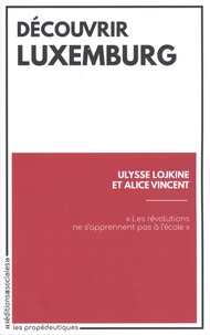 Ulysse Lojkine et Alice Vincent - Découvrir Luxemburg.