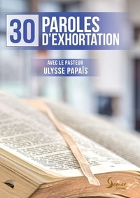 Ulysse Papais - 30 paroles d'exhortation.