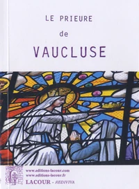 Monographie du prieuré de Vaucluse