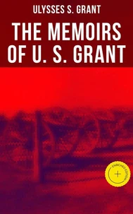 The Memoirs of U. S. Grant