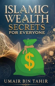 Islamic Wealth Secrets For Everyone