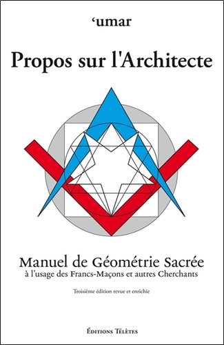  Umar - Propos sur l'Architecte - Manuel de Géométrie Sacrée à l'usage des Francs-Maçons et autres Cherchants.