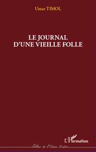 Umar Timol - Le journal d'une vieille folle.