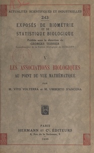 Umberto d'Ancona et Vito Volterra - Exposés de biométrie et de statistique biologique (5). Les associations biologiques au point de vue mathématique.
