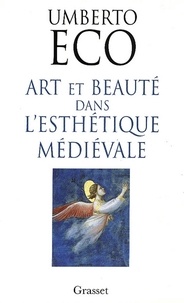 Umberto Eco - Art et beauté dans l'esthétique médiévale.