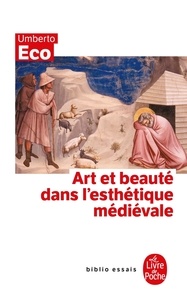 Umberto Eco - Art Et Beaute Dans L'Esthetique Medievale.