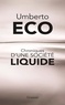 Umberto Eco - Chroniques d'une société liquide.
