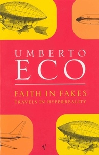 Umberto Eco et William Weaver - Faith in Fakes.
