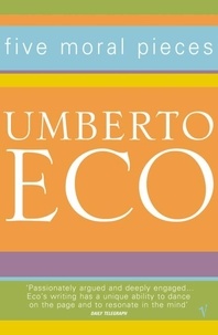 Umberto Eco - Five Moral Pieces.