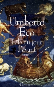 Umberto Eco - L'île du jour d'avant.