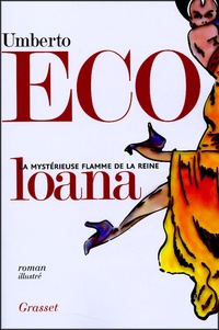 Umberto Eco - La mystérieuse flamme de la reine Loana.