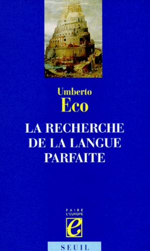 Umberto Eco - La recherche de la langue parfaite dans la culture européenne.