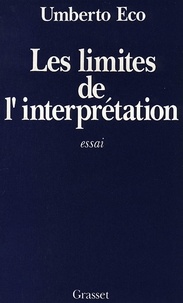 Umberto Eco - Les limites de l'interprétation.
