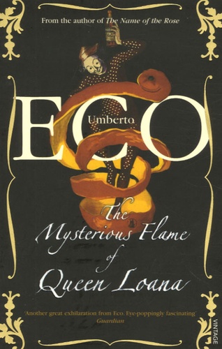 Umberto Eco - Mysterious Flame of Queen Loana.