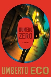 Umberto Eco et Richard Dixon - Numero Zero.