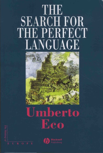 Umberto Eco - The Search for the Perfect Language.