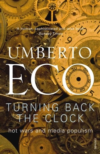 Umberto Eco - Turning Back the Clock.