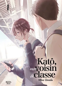 Katô, mon voisin de classe Tome 1