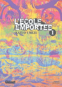 L'école emportée Tome 1
