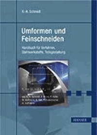 Umformen und Feinschneiden - Handbuch für Verfahren, Stahlwerkstoffe, Teilegestaltung.