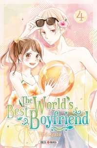 Téléchargement de livres électroniques Google The World's Best Boyfriend T04 9782302082601 par Umi Ayase