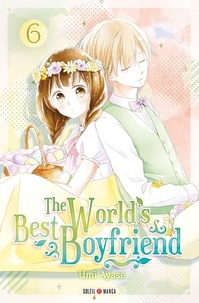 Umi Ayase - The World's Best Boyfriend Tome 6 : .