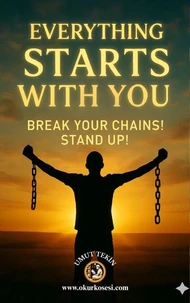 Everything Starts With You - Break Your Chains! Stand Up!
