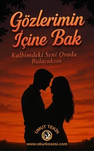 GÖZLERİMİN İÇİNE BAK