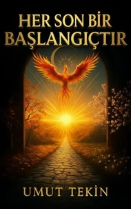 Her Son Bir Başlangıçtır