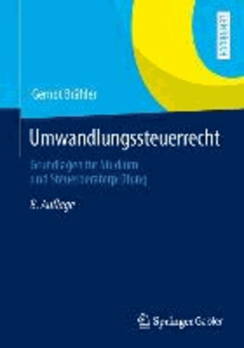 Umwandlungssteuerrecht - Grundlagen für Studium und Steuerberaterprüfung.