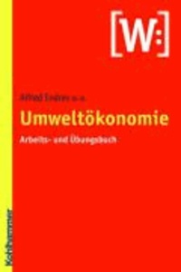 Umweltökonomie - Arbeits- und Übungsbuch.