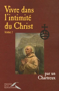 Vivre dans l'intimité du Christ