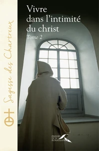 Vivre dans l'intimité du Christ