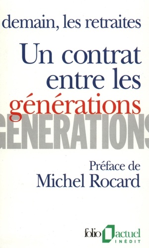 Michel Rocard - Un Contrat Entre Les Generations.