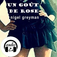 Un goût de rose