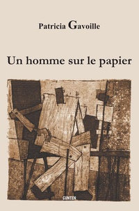 Patricia Gavoille - Un homme sur le papier - roman.