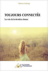 Manon Laberge - Toujours Connectée - La voix de la dernière chance.