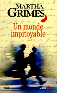 Martha Grimes - Un monde impitoyable.