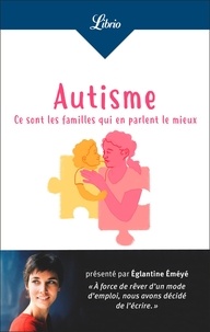  Un pas vers la vie et Eglantine Eméyé - Autisme - Ce sont les familles qui en parlent le mieux.