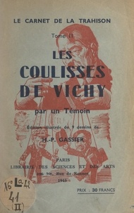  Un témoin et Henri Paul Gassier - Les coulisses de Vichy.