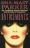 Enticements. A sumptuously sexy blockbuster of murder, secrets and scandal
