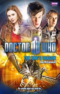 Una McCormack - Doctor Who: The King's Dragon.
