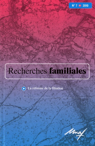 Gilles Séraphin - Recherches familiales N° 7/2010 : La réforme de la filiation.
