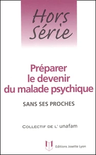 Preparer Le Devenir Du Malade Psychique Sans Ses Proches