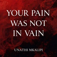 Your Pain Was Not In Vain