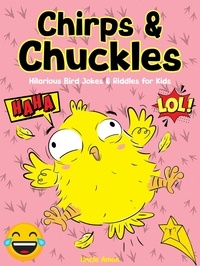  Uncle Amon - Chirps &amp; Chuckles: Hilarious Bird Jokes &amp; Riddles for Kids - Giggle Galaxy.