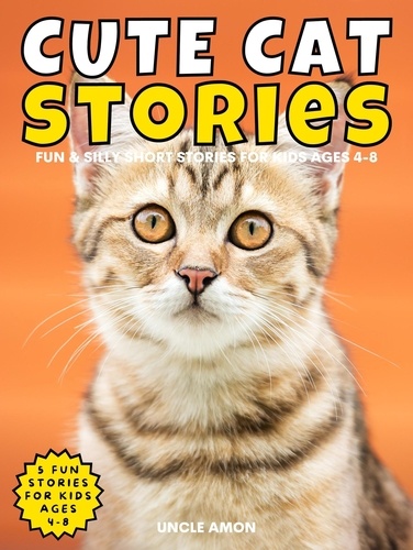  Uncle Amon - Cute Cat Stories - Cute Cat Story Collection, #6.