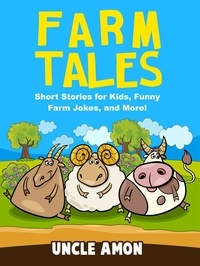  Uncle Amon - Farm Tales Collection - Fun Time Reader.