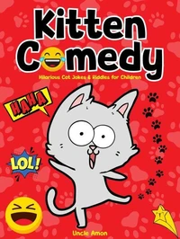 Kitten Comedy: Hilarious Cat Jokes &amp; Riddles for Children